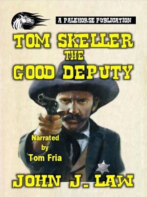 cover image of Tom Skeller--The Good Deputy